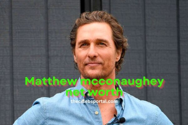 matthew mcconaughey net worth